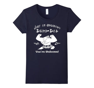 Just-an-ordinary-Demi-Dad---You're-Welcome-Father-day-Tshirt