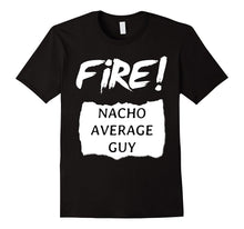 Fire!-Nacho-Average-Guy--Hot-Sauce-Halloween-Funny-T-Shirt