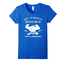 Just-an-ordinary-Demi-Dad---You're-Welcome-Father-day-Tshirt