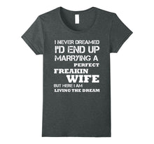 Mens-I'd-End-Up-Marrying-A-Perfect-Freakin'-Wife-T-Shirt