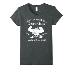 Just-an-ordinary-Demi-Dad---You're-Welcome-Father-day-Tshirt