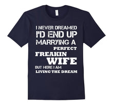 Mens-I'd-End-Up-Marrying-A-Perfect-Freakin'-Wife-T-Shirt