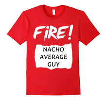 Fire!-Nacho-Average-Guy--Hot-Sauce-Halloween-Funny-T-Shirt